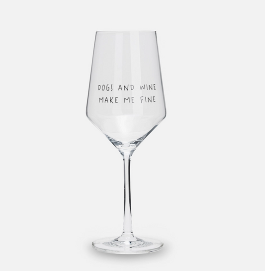 "Dogs and Wine Make Me Fine" Wine Glass -Set of 2